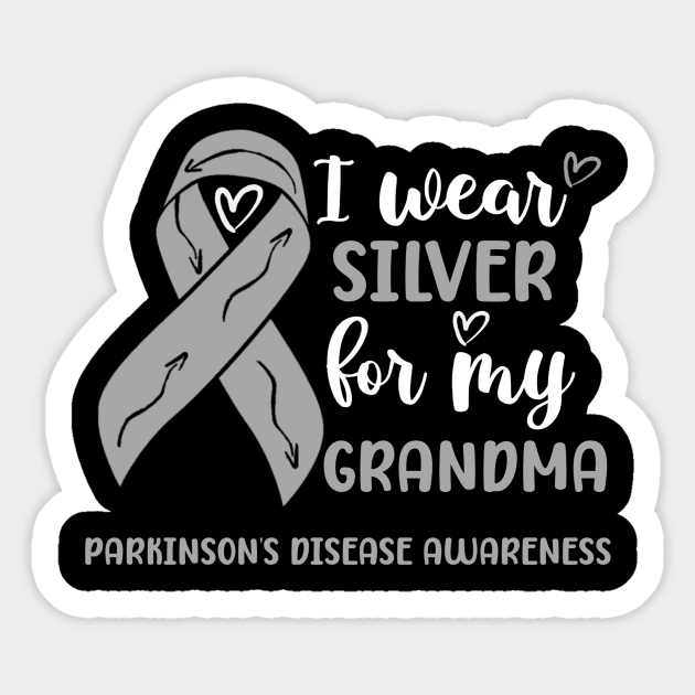 I wear Silver for my Grandma Parkinsons Disease Awareness Sticker by Geek-Down-Apparel